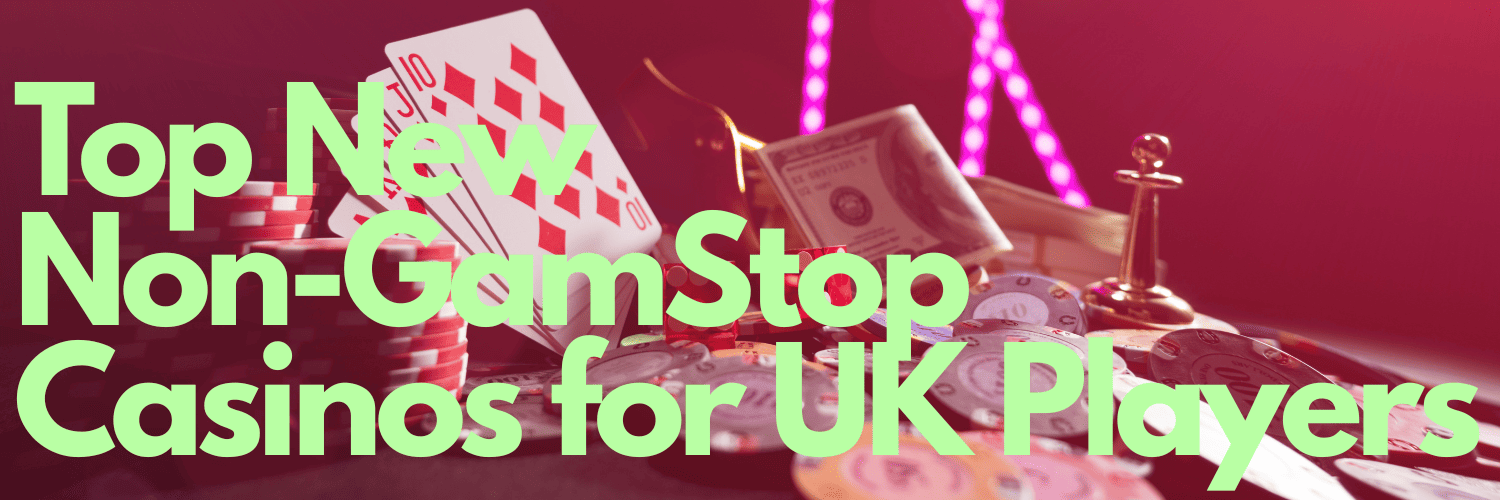 Exploring Casinos Not on Gamstop in the UK -562851421 Exploring Casinos Not on Gamstop in the UK -562851421
